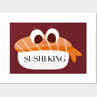 Sushi King Posters and Art